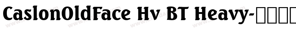 CaslonOldFace Hv BT Heavy字体转换